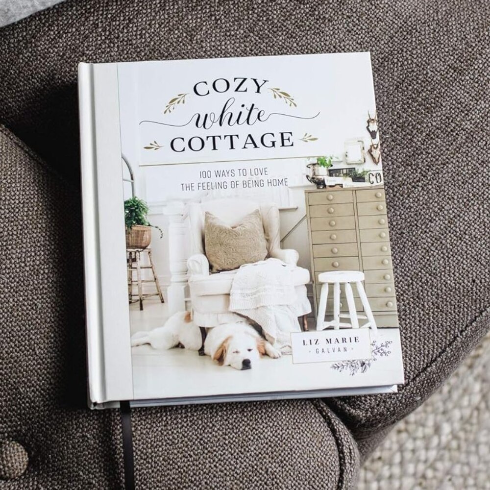 Cozy White Cottage: 100 Ways to Love the Feeling of Being Home